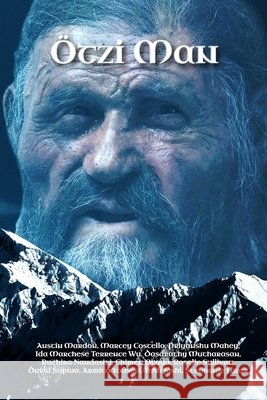 Ötzi Man Austin Mardon, Marcey Costello, Priyanshu Mahey 9781773692715 Golden Meteorite Press - książka