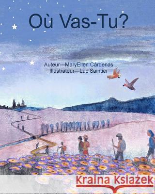 Ou Vas-Tu? Mary Ellen Cardenas Luc Saintier 9781542560368 Createspace Independent Publishing Platform - książka