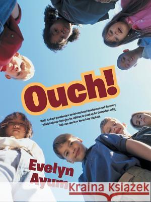 Ouch! Evelyn Ayum 9781532021268 iUniverse - książka