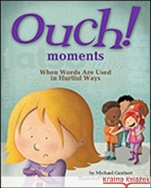 Ouch! Moments: When Words Are Used in Hurtful Ways Michael Genhart Viviana Garofoli 9781433819629 Magination Press - książka