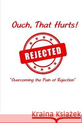 Ouch, That Hurts! Lyndon B. Hutcherson 9781537186870 Createspace Independent Publishing Platform - książka