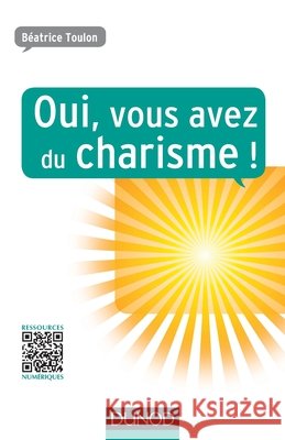 Oui, vous avez du charisme ! B?atrice Toulon 9782100715664 Dunod - książka