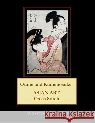 Oume and Kumenosuke: Asian Art Cross Stitch Pattern Cross Stitch Collectibles Kathleen George 9781729740507 Createspace Independent Publishing Platform - książka