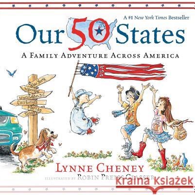 Our 50 States: A Family Adventure Across America Lynne Cheney Robin Preiss Glasser 9781481479608 Simon & Schuster/Paula Wiseman Books - książka