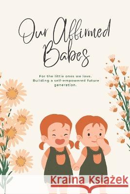 Our Affirmed Babes Hailey Brontide 9798366580229 Independently Published - książka