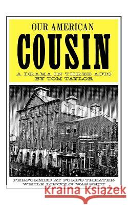 Our American Cousin: A Drama in Three Acts Tom Taylor (Nortel, Canada) 9781557093882 Applewood Books - książka