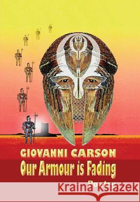 Our Armour is Fading Giovanni Carson 9780244101305 Lulu.com - książka