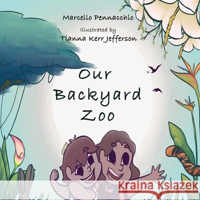 Our Backyard Zoo Marcello Pennacchio Tianna Ker 9781922343772 Linellen Press - książka
