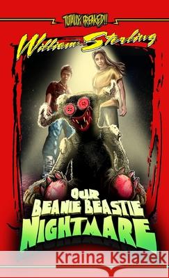 Our Beanie Beastie Nightmare William Sterling 9781966497141 Mad Axe Media - książka