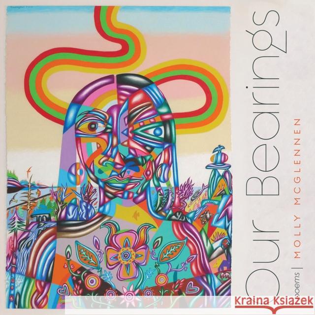 Our Bearings: Poems Volume 86 McGlennen, Molly 9780816540174 University of Arizona Press - książka