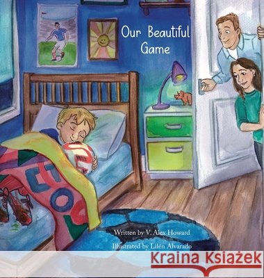 Our Beautiful Game Howard, Victor 9798993071503 Victory Soccer LLC - książka