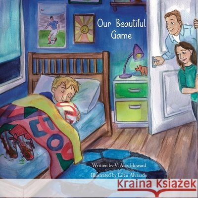 Our Beautiful Game Howard, Victor Alex 9798993071510 Victory Soccer LLC - książka