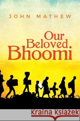 Our Beloved Bhoomi John Mathew 9781641116121 Palmetto Publishing Group - książka