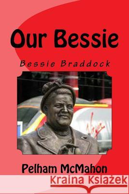 Our Bessie Pelham McMahon 9781502493415 Createspace Independent Publishing Platform - książka