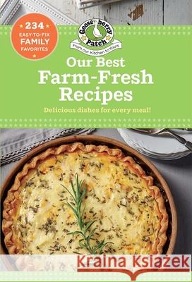 Our Best Farm Fresh Recipes Gooseberry Patch 9781620934210 Gooseberry Patch - książka