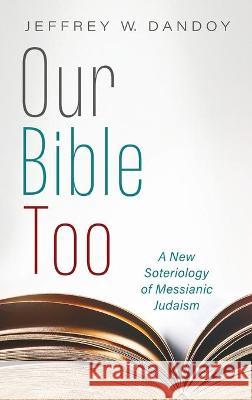 Our Bible Too Jeffrey W. Dandoy 9781725299979 Wipf & Stock Publishers - książka