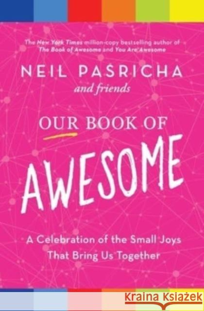 Our Book of Awesome: A Celebration of the Small Joys That Bring Us Together Neil Pasricha 9781982164539 Simon & Schuster - książka