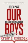 Our Boys: The Story of a Paratrooper Helen Parr 9780141984698 Penguin Books Ltd