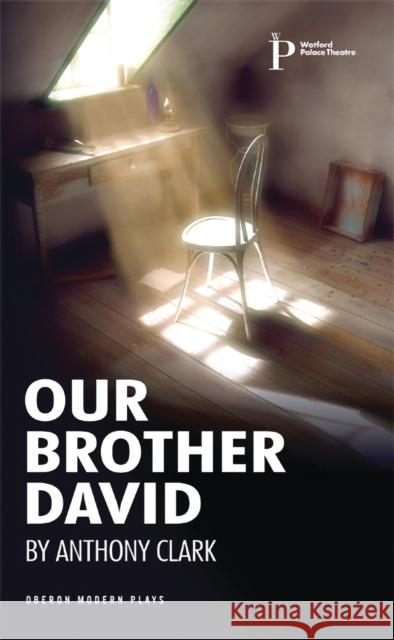 Our Brother David Anthony Clark 9781849432504 Oberon Books - książka