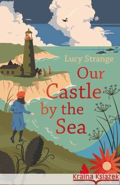 Our Castle by the Sea Lucy Strange 9781911077831 Chicken House Ltd - książka