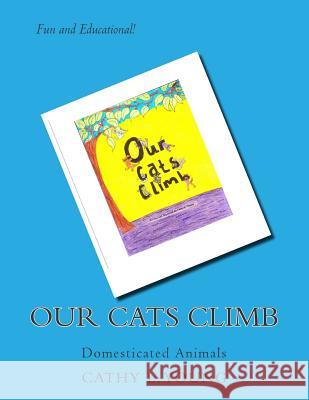 Our Cats Climb: none Young, Cathy Lashona 9781499584561 Createspace - książka