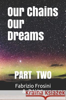 Our Chains, Our Dreams: Part Two Pamela Sinicrope Udaya R. Tennakoon Ammar Butt 9781074353667 Independently Published - książka