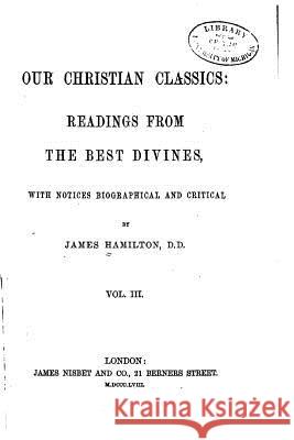 Our Christian Classics, Readings from the Best Divines - Vol. III James Hamilton 9781522746904 Createspace Independent Publishing Platform - książka