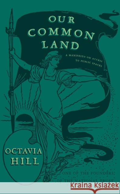 Our Common Land Octavia Hill 9781804470985 Renard Press Ltd - książka
