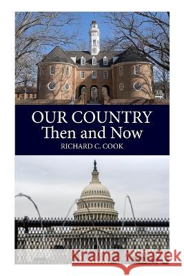 Our Country, Then and Now Richard C. Cook 9781949762853 Clarity Press - książka