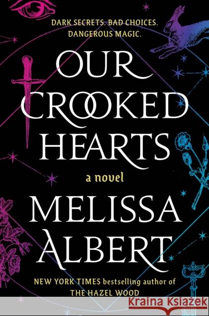 Our Crooked Hearts: A Novel Melissa Albert 9781250826381 Flatiron Books - książka