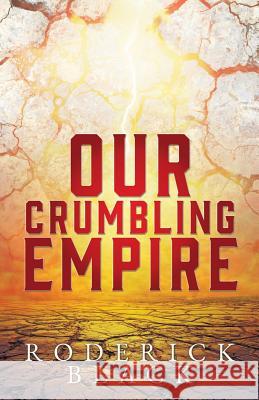 Our Crumbling Empire Roderick Black 9781545655702 Xulon Press - książka