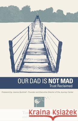 Our Dad Is Not Mad: Trust Reclaimed Lindsey D. Osborne Nancy Halseide Shannon Satterberg 9781515136811 Createspace Independent Publishing Platform - książka
