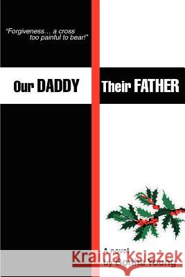 Our Daddy, Their Father Bonita Young 9780595395217 iUniverse - książka