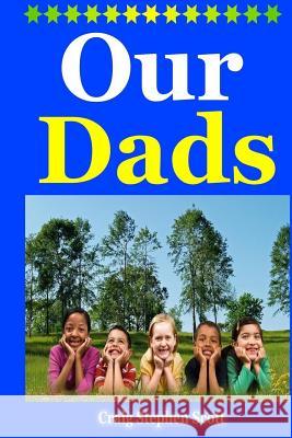 Our Dads Craig Stephen Scott Patty Johnson 9781502938442 Createspace - książka