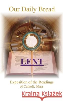 Our Daily Bread: Lent James H. Kurt 9781733215404 James H Kurt - książka