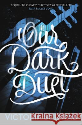 Our Dark Duet Victoria Schwab 9780062380883 Greenwillow Books - książka