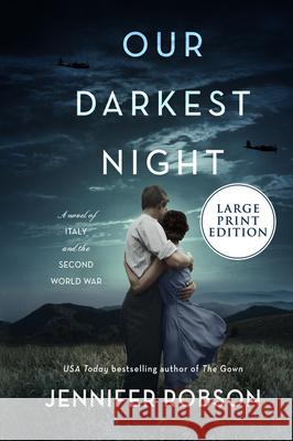 Our Darkest Night: A Novel of Italy and the Second World War Robson, Jennifer 9780063062443 HarperLuxe - książka