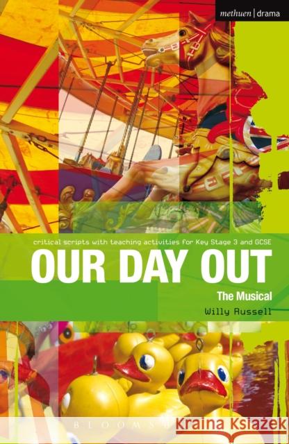 Our Day Out: Improving Standards in English Through Drama at Key Stage 3 and GCSE Russell, Willy 9781408134856  - książka