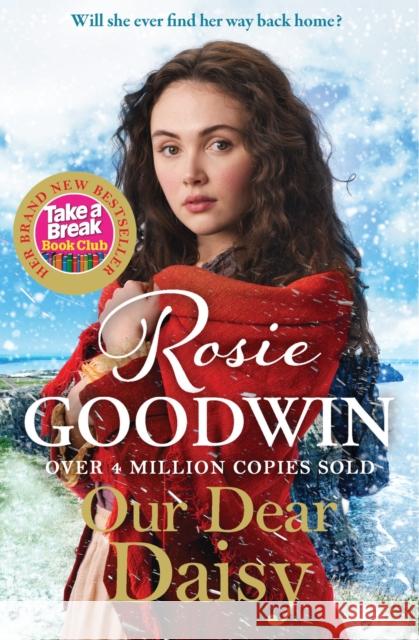 Our Dear Daisy: The perfect emotional historical romance from the Queen of saga Rosie Goodwin 9781804185520 Bonnier Books Ltd - książka