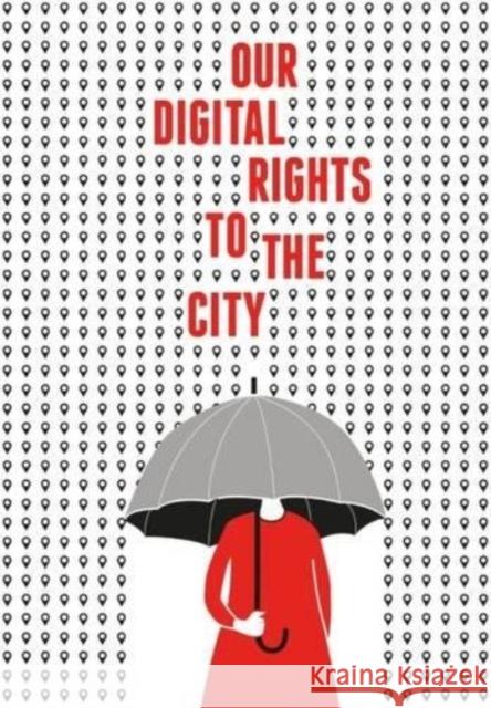 Our Digital Rights to the City Joe Shaw, Mark Graham 9780995577602 Meatspace Press - książka