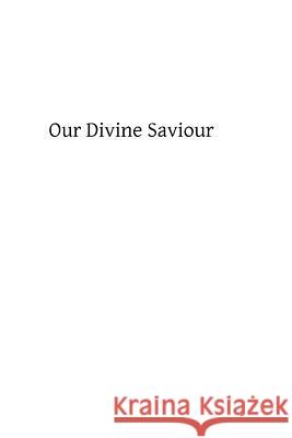 Our Divine Saviour Bishop Hedle Brother Hermenegil 9781482733525 Createspace - książka