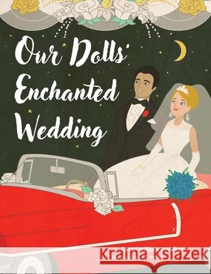 Our Dolls' Enchanted Wedding Carol Williams-Walker I. Cenizal 9780228813170 Tellwell Talent - książka