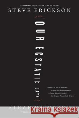 Our Ecstatic Days Steve Erickson 9780743285100 Simon & Schuster - książka