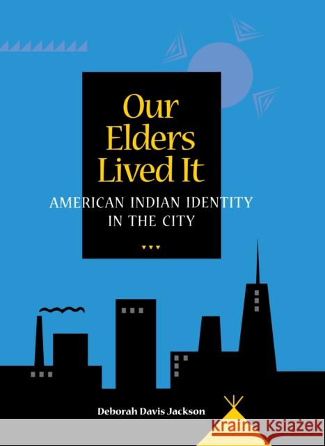 Our Elders Lived It Jackson, Deborah Davis 9780875802817 Northern Illinois University Press - książka