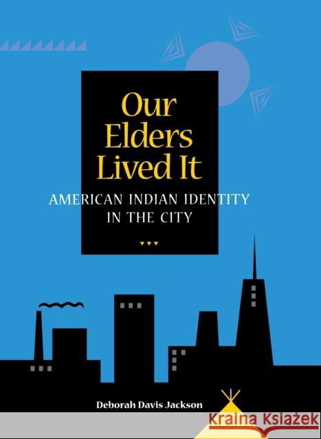 Our Elders Lived It Jackson, Deborah Davis 9780875805917 Northern Illinois University Press - książka