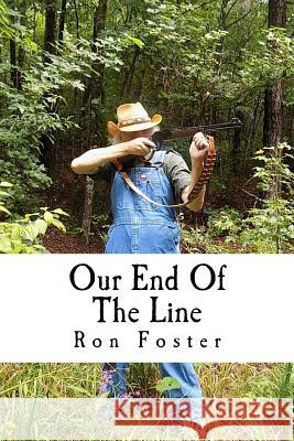 Our End Of The Line Foster, Ron 9781727741018 Createspace Independent Publishing Platform - książka