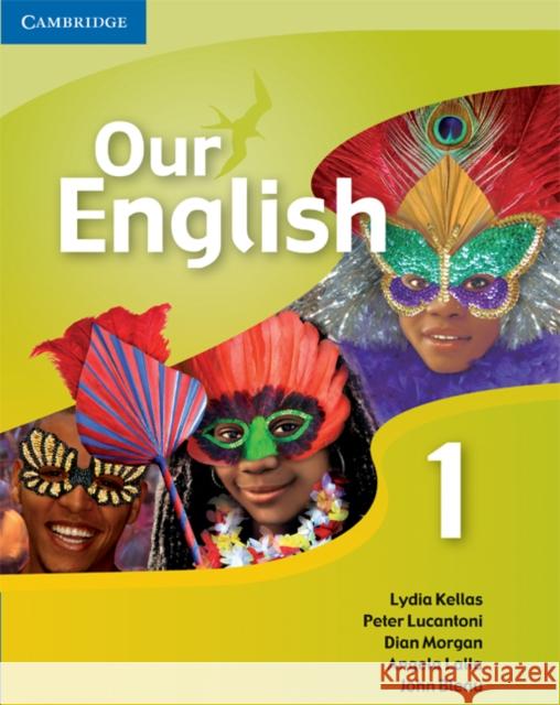 Our English 1 Student's Book with Audio CD : Integrated Course for the Caribbean Lydia Kellas Peter Lucantoni 9780521691680 CAMBRIDGE UNIVERSITY PRESS - książka