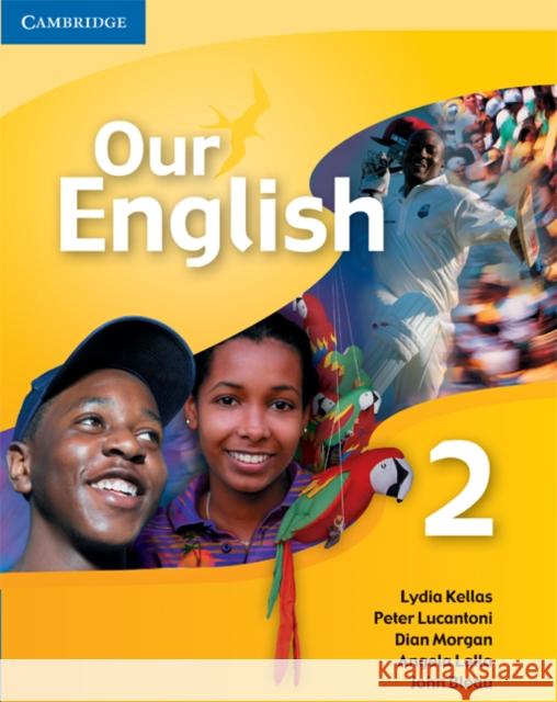 Our English 2 Student Book with Audio CD : Integrated Course for the Caribbean Lydia Kellas Angela Lalla 9780521691697 CAMBRIDGE UNIVERSITY PRESS - książka