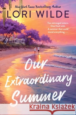 Our Extraordinary Summer: A Novel Lori Wilde 9780063352193 Avon Books - książka