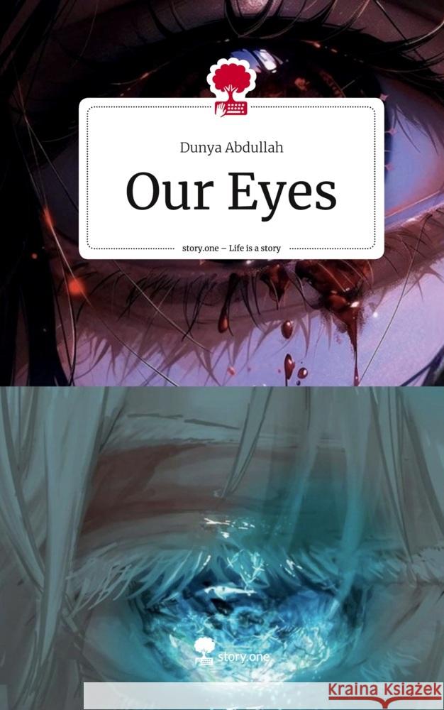 Our Eyes. Life is a Story - story.one Abdullah, Dunya 9783711503633 story.one publishing - książka